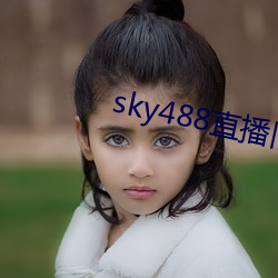 sky488ֱf汾