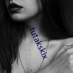 tutakskix