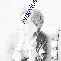 xvdeviosxvdevios下载(zài)