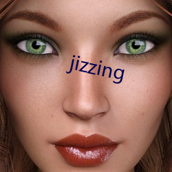 jizzing ˮ֪Դ