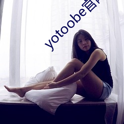 yotoobe Ϲ