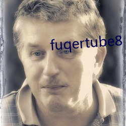 fuqertube8