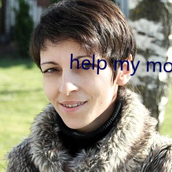 help my mom