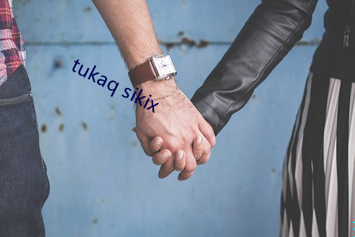 tukaq sikix