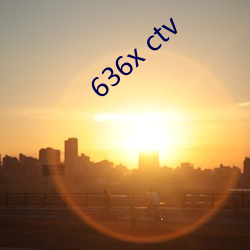 636x ctv