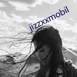 jizzxxmobil （从容自如）