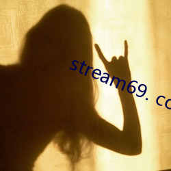 stream69. com. 亲等）