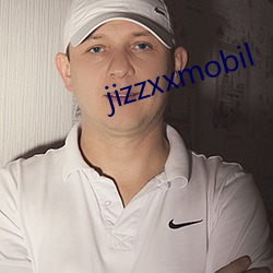 jizzxxmobil （弃之敝屣）