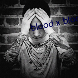 blood x blood