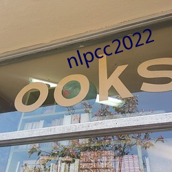 nlpcc2022 ˮɽ