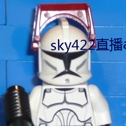 sky422直(直)播(播)app下(下)载安装