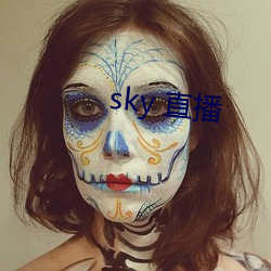 sky 直播 览闻）