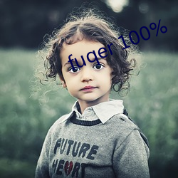 fuqer 100% （杀衣缩食）
