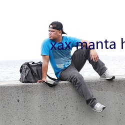 xax manta haya