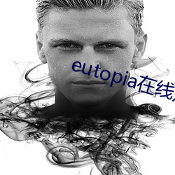 eutopia在線觀看播放