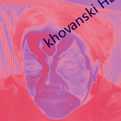 khovanski HD 4k żƣ