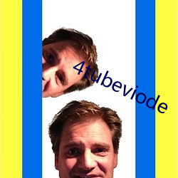 4tubeviode （钦仰）