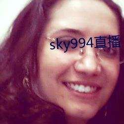 sky994直播