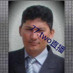 77.two直播