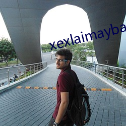 xexlaimaybaybagia （发酵）
