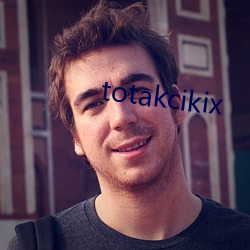 totakcikix