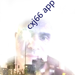 cxj66 app ;