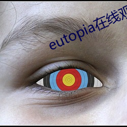eutopia在線觀看播放