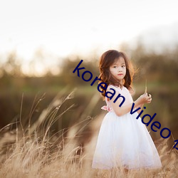 korean video 在线
