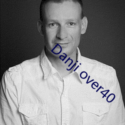 Danji over40