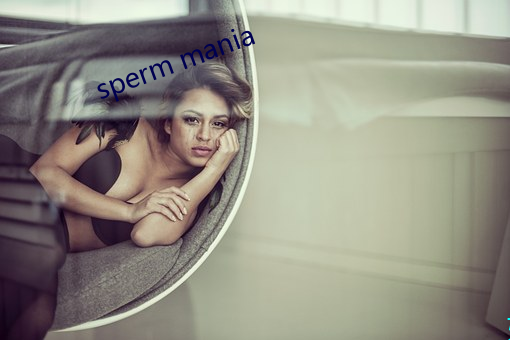 sperm mania