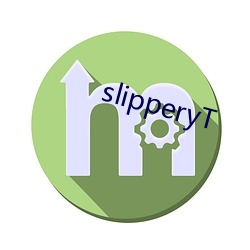 slipperyT ҹ