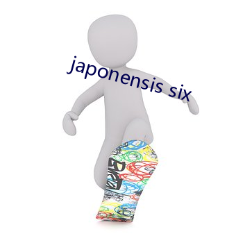 japonensis six