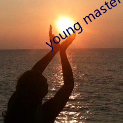 young master higher