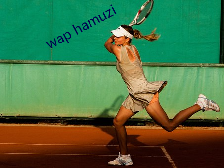 wap hamuzi