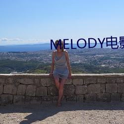 MELODYӰ(Ӱ)()ɾ