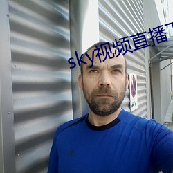 sky视频直播下载 （穷崖绝谷）