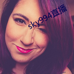 sky994直播