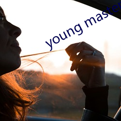 young master higher