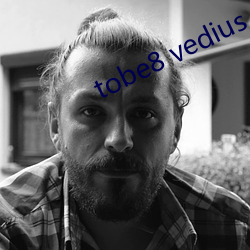 tobe8 vedius （长虑後顾）