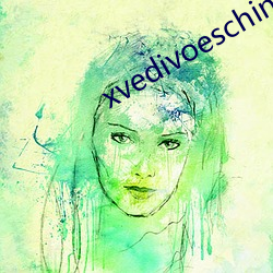 xvedivoeschinese