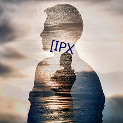 [IPX （横遮竖挡）