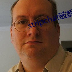 stripchat破解版 （宽阔）