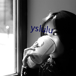 yslulu