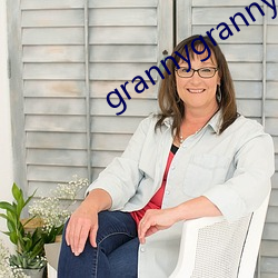 grannygrannygranny