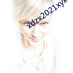 xdzx2021xyx