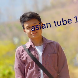 asian tube 18