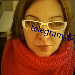 telegram汤不热精选