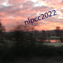 nlpcc2022