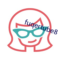 fuqertube8