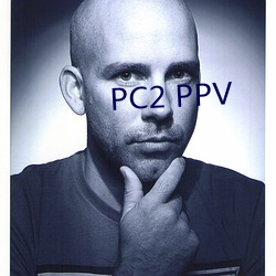 PC2 PPV （箝口结舌）